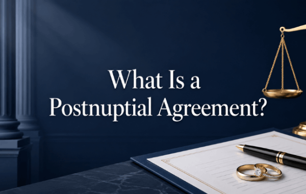 What Is a Postnuptial Agreement?